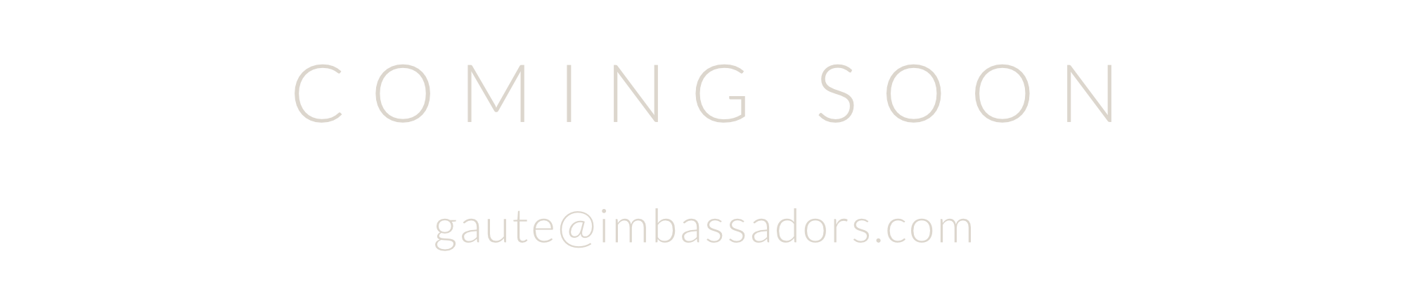 Coming soon - gaute@imbassadors.com